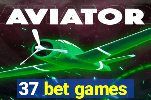 37 bet games
